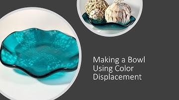 Fused Glass Project - Making a Fused Glass Bowl Using Color Displacement