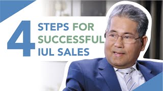 4 SIMPLE Steps to Successful IUL Sales with Eric Antonio