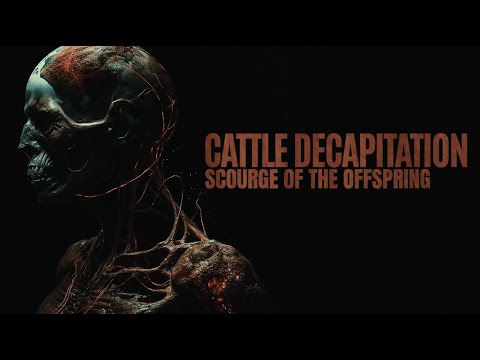 Cattle Decapitation - Scourge of the Offspring (Official Video)