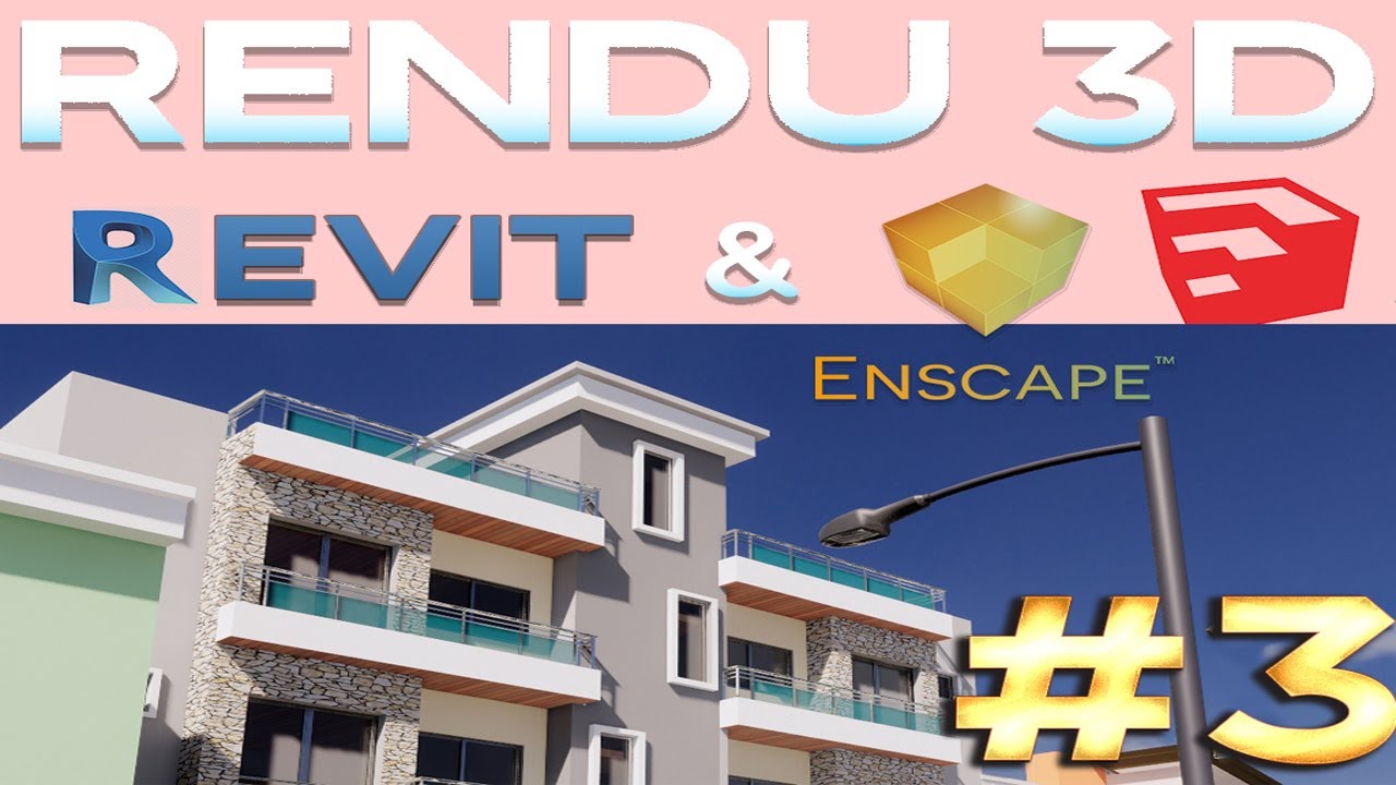 [TUTO] MODELISATION 3D AVEC REVIT + RENDU 3D ENSCAPE SKETCHUP PARTIE 03 ...