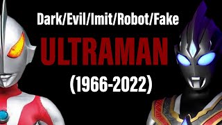 Dark/Evil/Imit/Robot/Fake Ultraman (Ultraman 1966 - Ultraman Trigger episode Z)