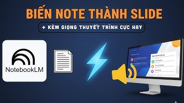 Tạo Slides NoteBook LM Có Giọng Thuyết Trình