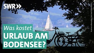 Bodensee Urlaub: Ausflüge, Campingplätze und Co. | Was kostet…? SWR