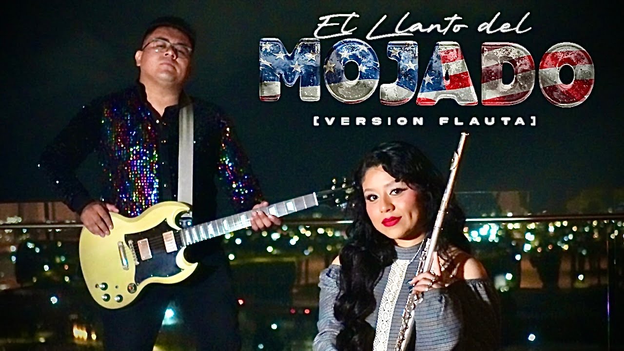 El Llanto del Mojado - Lucero Tlahuetl - Versión Flauta (VIDEOCLIP OFICIAL)