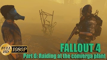 Fallout 4 Full Walkthrough Gameplay MODDED | Part 6: Raiding at the converga plant - No commentary