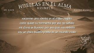 Hzimple / A veces no amanece (Huellas en el Alma) Raymi Music / Dr. Kaze