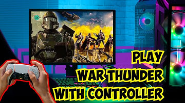 How To Play War Thunder with Controller on PC EASY!