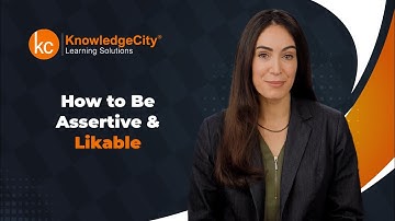 How to Be Assertive and Likable - Introduction | Knowledgecity
