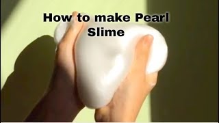 How To Make The Magnificent Pearl Slime Without Pigment