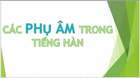 BẢNG CHỮ CÁI TIẾNG HÀN- PHỤ ÂM
