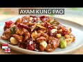 Garing & Lembut: Resep Ayam Kung Pao [Kualitas Restoran]