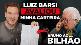 RUMO AO BILHÃO - LUIZ BARSI AVALIOU MINHA CARTEIRA DE AÇÕES | O PRIMO RICO