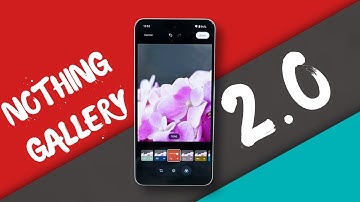 Nothing Phones Just Got a HUGE Nothing Gallery 2.0 Update – Try These New Tools Now! 🖼️