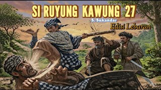 Si Ruyung Kawung eps 27 @DongengSundaAbahAwie