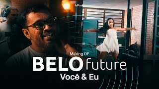 Os bastidores de Belo Future - Você & Eu