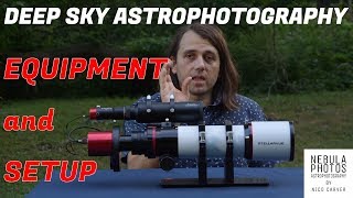Deep Sky Astrophotography - Equipment Overview and Setup