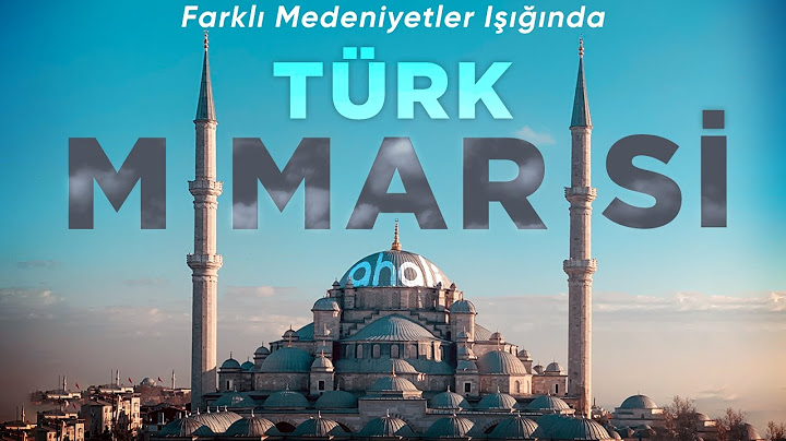 HISTORICAL ADVENTURE OF TURKISH ARCHITECTURE IN THE LIGHT OF DIFFERENT CIVILIZATIONS