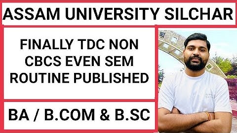 Finally TDC NON CBCS Special Chance exam routine published || Assam University || Pranoy Roy
