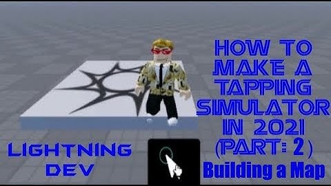 HOW TO MAKE A TAPPING SIMULATOR /PART2|Building a map|