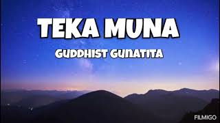 Teka Muna  Guddhist Gunatita s 