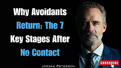 "Why Avoidants Return: The 7 Key Stages After No Contact | Jordan Peterson Best Motivation "
