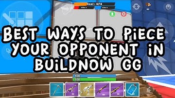Best ways to piece your opponent in buildnow gg