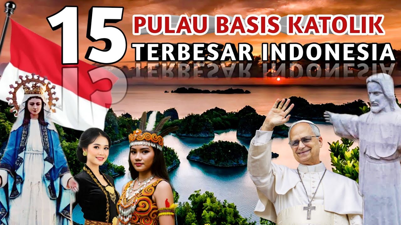 Tak hanya 1, ini 15 PULAU dengan KATOLIK TERBANYAK di Indonesia 🇮🇩‼️| Spesial HUT RI 