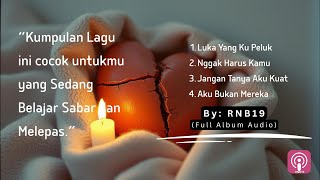 Kumpulan Lagu Afirmasi - Untukmu yang Sedang Belajar Sabar dan Melepas -