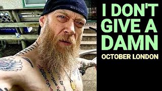 I DON'T GIVE A DAMN - October London Resimi