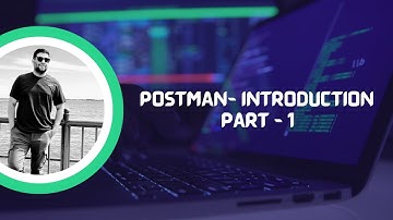 Introduction To Postman: Part 1 | Download Postman | Send a Request (GET/POST/PUT/DELETE)