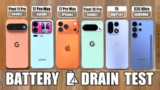 Pixel 11 Pro Xl Vs Iphone 17 Pro Max / Samsung S26 Ultra / Xiaomi / Oneplus - Battery Drain Test