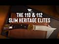 The 110 and 112 Slim Heritage Elites