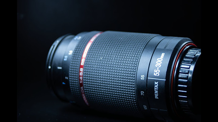 Lens hd pentax da 55-300mm f4-5.8 ed wr đánh giá năm 2024