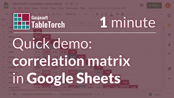 1 minute demo: correlation matrix in Google Sheets with TableTorch