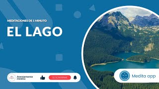 Meditación de 1 minuto: El lago