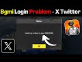 BGMI Login Failed Fix | X Login Error 9999.9999 | BGMI Twitter Login Problem