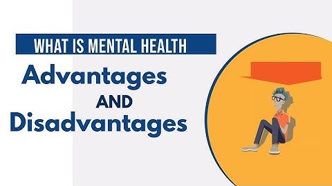 Understanding Mental Health | Benefits and Drawbacks Explained