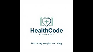 Mastering Neoplasm Coding in ICD‑10‑CM