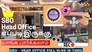 Sbo Head Office Visit Vlog - Sbo Office எப்படி இருக்கு பார்க்கலாம் வாங்க sbo sbotvm