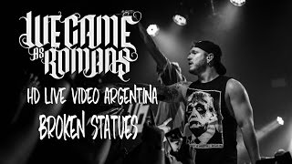 We Came As Romans - Broken Statues @HD LIVE VIDEO ARGENTINA 2016
