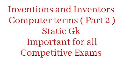 Inventions and Inventors In Different Fields   (Part 2) | Computer | #generalscience #computergk #gk