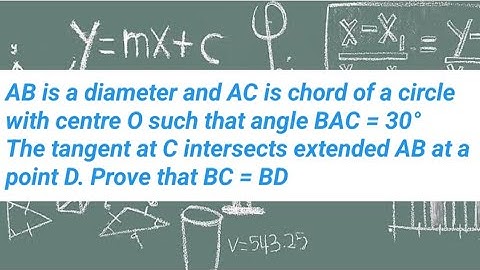 AB is a diameter and AC is chord of a circle with centre O such that angle BAC = 30 The tangent at C