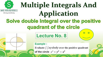 Solve double Integral over the positive quadrant of the circle || Multiple Integrals Lecture no. 8