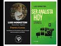 Ser Analista Hoy: Fundamentos de la Técnica, LUIS HORNSTEIN