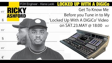 Ricky Ashford Locked Up With A DiGiCo Intro