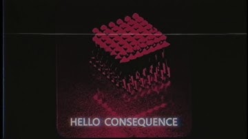 Hello Consequence [Music Video]