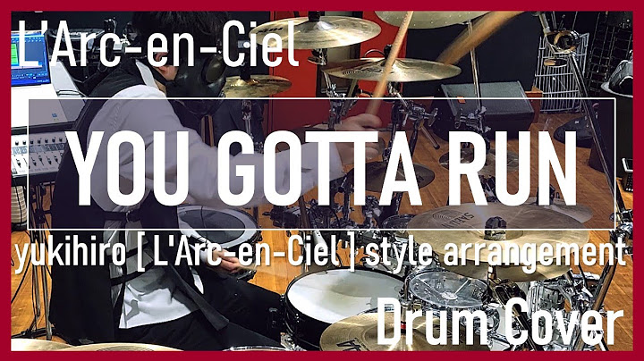 【L'Arc-en-Ciel】YOU GOTTA RUN(Drum Cover)