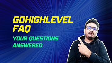 GoHighLevel FAQ | Answering Questions People Frequently Ask