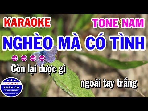 Karaoke Nghèo Mà Có Tình Tone Nam - Karaoke Nghèo Mà Có Tình Tone Nam Cm | Nhạc Sống Tuấn Cò