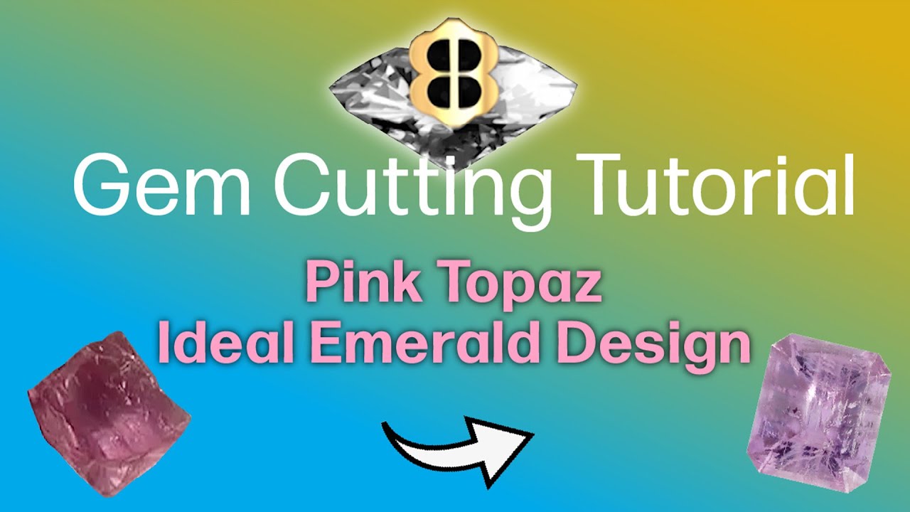 Topaz Tutorials Gem Cutting Tutorial: Pink Topaz in Ideal Emerald Design - YouTube